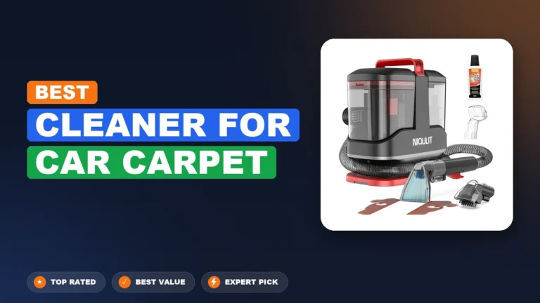 5 Best Cleaner For Car Carpet: Expert-Tested 2026