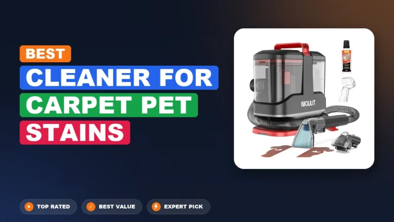 10 Best Cleaner For Carpet Pet Stains: Expert Picks 2026