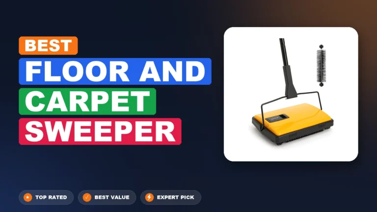 10 Best Floor And Carpet Sweeper: Expert Reviewed 2026