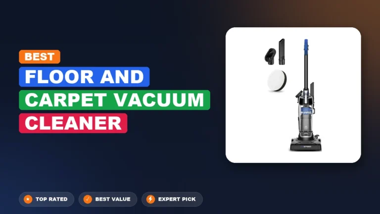 7 Best Floor And Carpet Vacuum Cleaner: Quality Picks 2026