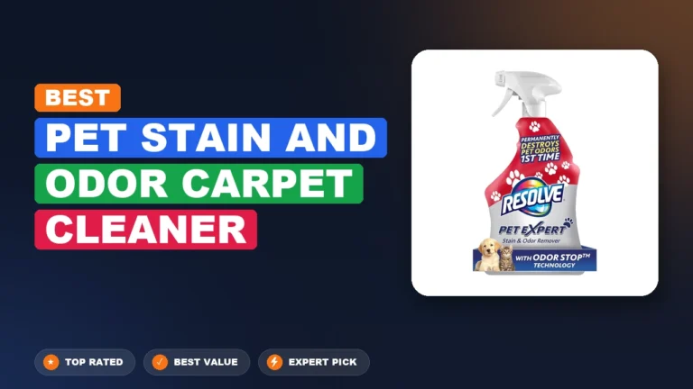 7 Best Pet Stain And Odor Carpet Cleaner: Expert Picks 2026