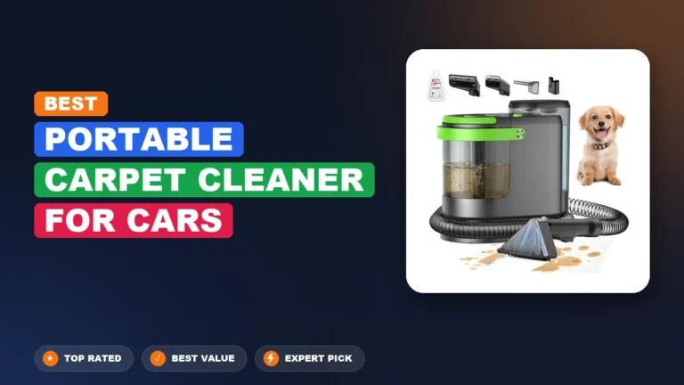 10 Best Portable Carpet Cleaner For Cars: Expert Picks 2026