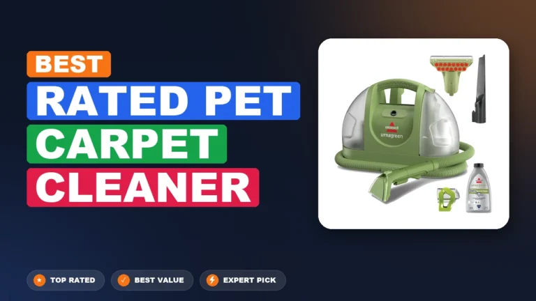 7 Best Rated Pet Carpet Cleaner: Quality Picks 2026