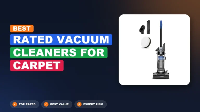 10 Best Rated Vacuum Cleaners For Carpet: Expert-Tested 2026