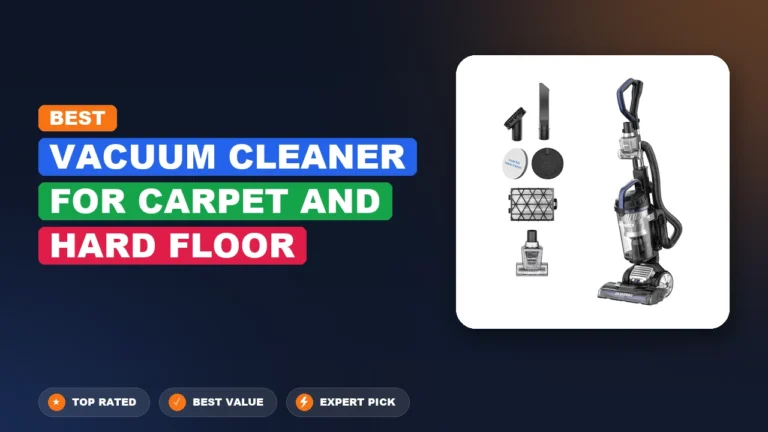 2 Best Vacuum Cleaner For Carpet And Hard Floor: Top Rated 2026