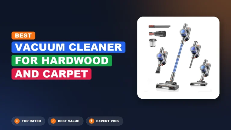 5 Best Vacuum Cleaner For Hardwood And Carpet: Expert Reviewed 2026