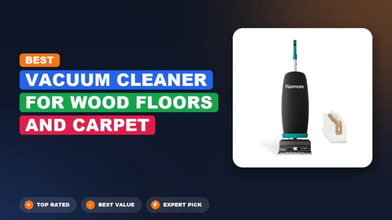 5 Best Vacuum Cleaner For Wood Floors And Carpet: Top Rated 2026