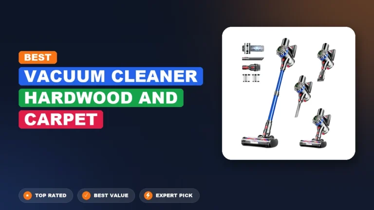 7 Best Vacuum Cleaner Hardwood And Carpet: Quality Picks 2026