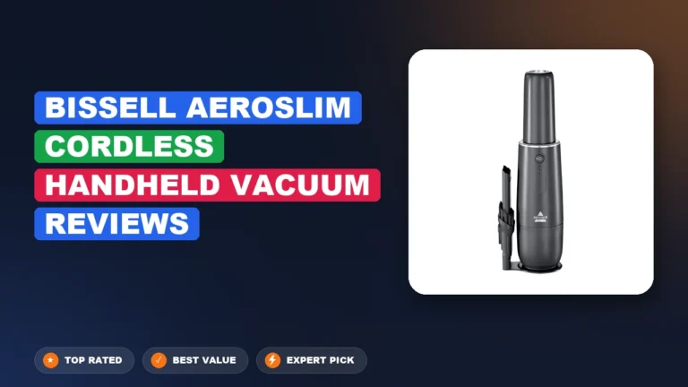 7 Best Bissell Aeroslim Cordless Handheld Vacuum Reviews: Expert Reviewed 2026