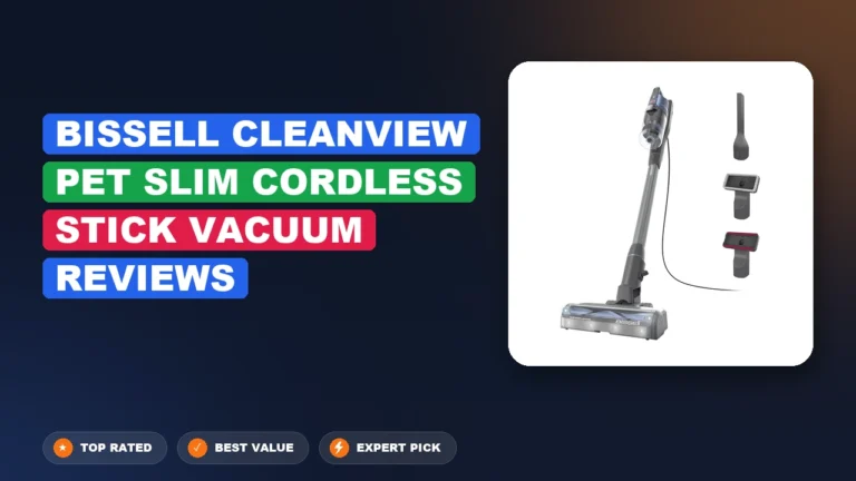 5 Best Bissell Cleanview Pet Slim Cordless Stick Vacuum Reviews: Expert-Tested 2026