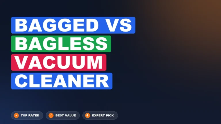 Bagged vs Bagless Vacuum Cleaner side-by-side comparison