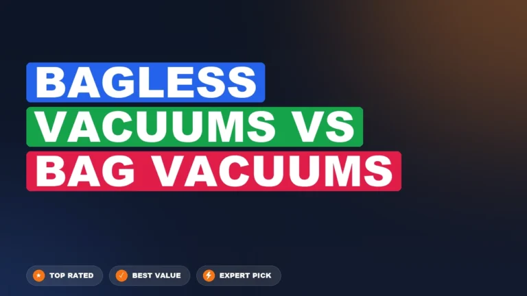 Bagless Vacuums vs Bag Vacuums side-by-side comparison