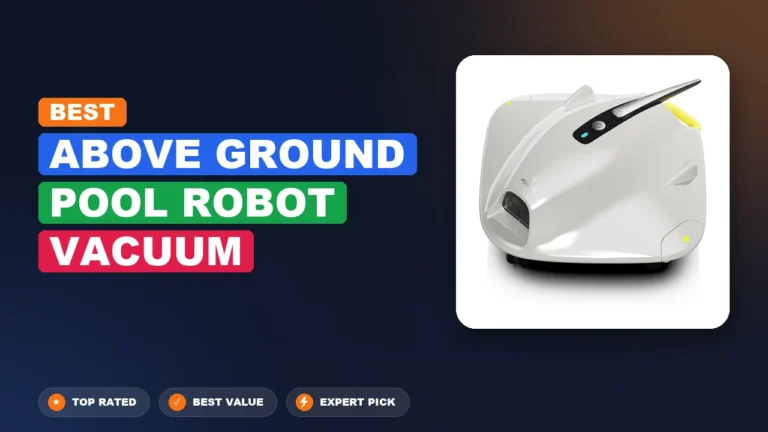7 Best Above Ground Pool Robot Vacuum 2026 – Expert Reviewed & Ranked