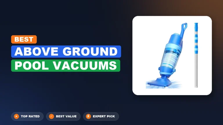 7 Best Above Ground Pool Vacuums 2026 – Expert Reviewed & Ranked