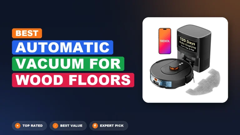 10 Best Automatic Vacuum for Wood Floors 2026 – Expert Tested & Ranked