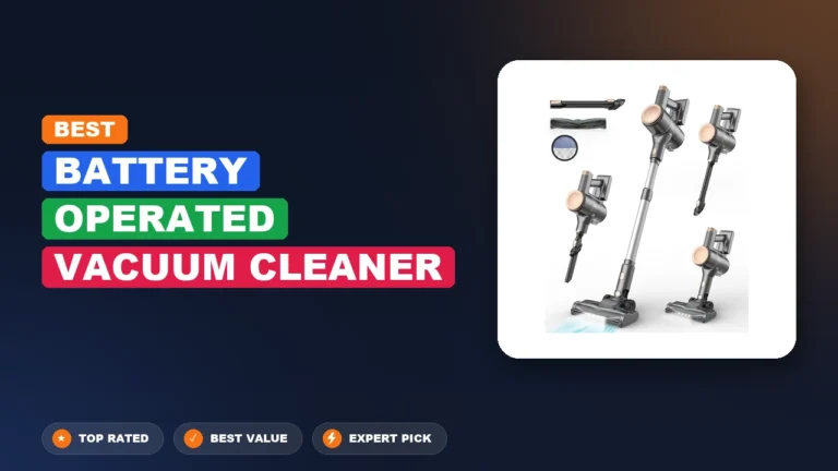 10 Best Battery Operated Vacuum Cleaner 2026 – Top Rated & Reviewed