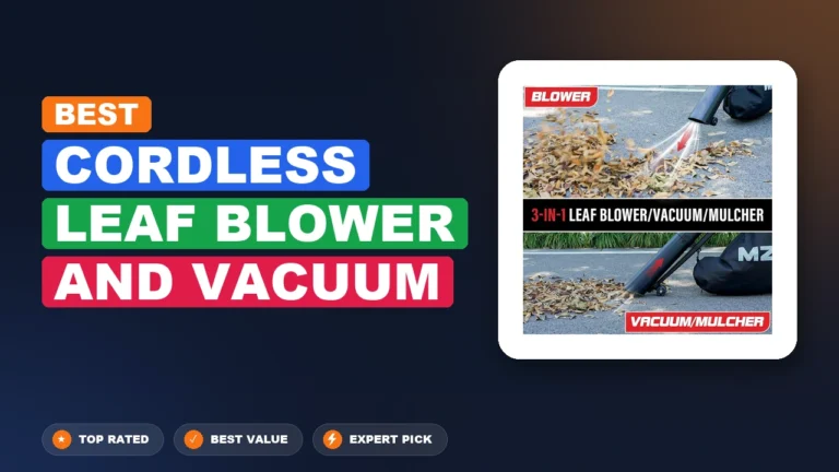 5 Best Cordless Leaf Blower and Vacuum 2026 – Tested, Rated & Ranked