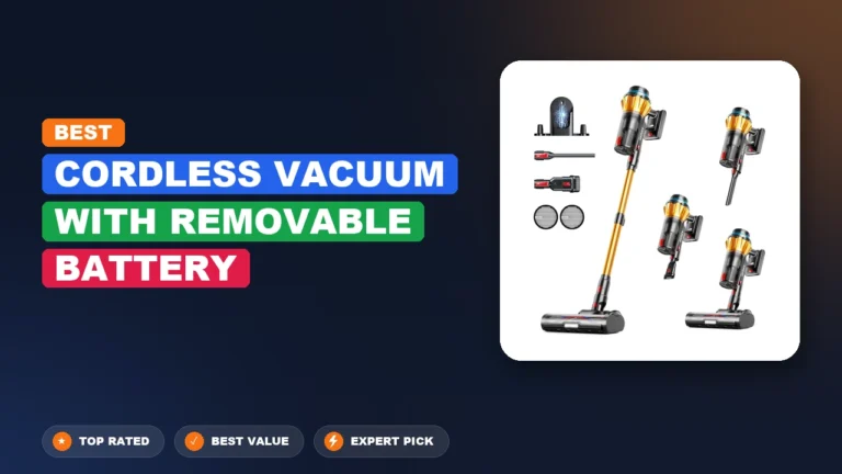 5 Best Cordless Vacuum with Removable Battery 2026 – Expert Picks & Ranked