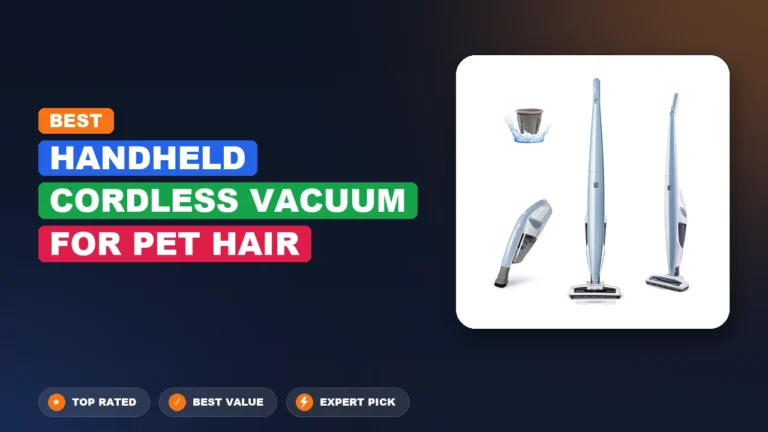 8 Best Handheld Cordless Vacuum for Pet Hair 2026 – Expert Tested & Ranked