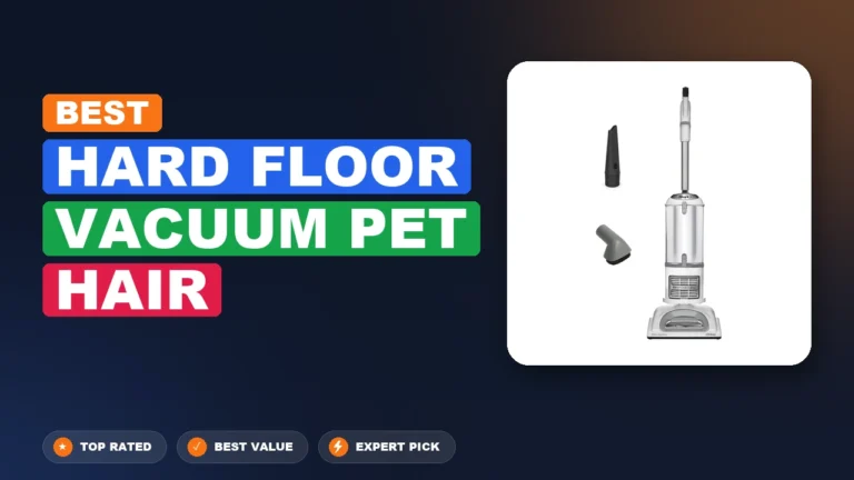 2 Best Hard Floor Vacuum Pet Hair 2026 – Expert Picks & Ranked