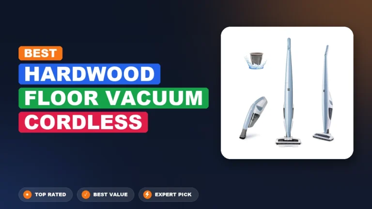 5 Best Hardwood Floor Vacuum Cordless 2026 – Expert Tested & Ranked
