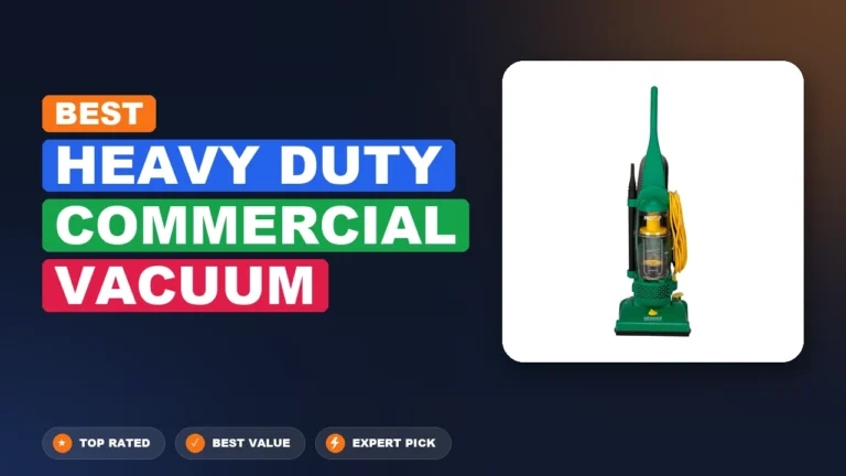 5 Best Heavy Duty Commercial Vacuum 2026 – Top Rated & Reviewed