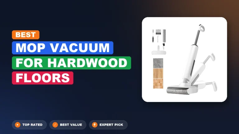 7 Best Mop Vacuum for Hardwood Floors 2026 – Tested, Rated & Ranked