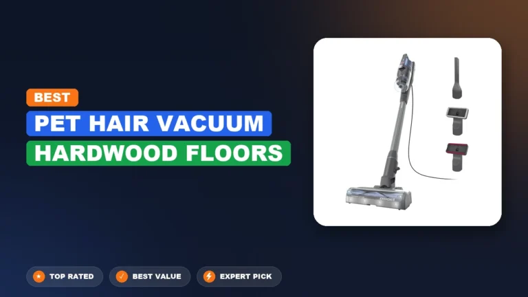 5 Best Pet Hair Vacuum Hardwood Floors 2026 – Expert Reviewed & Ranked