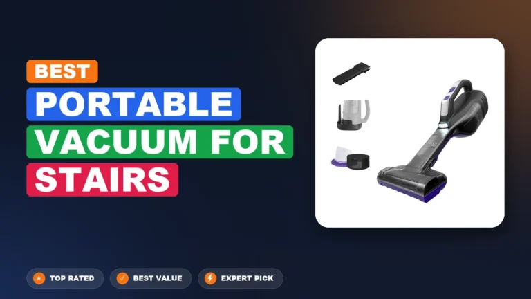 7 Best Portable Vacuum for Stairs 2026 – Tested, Rated & Ranked