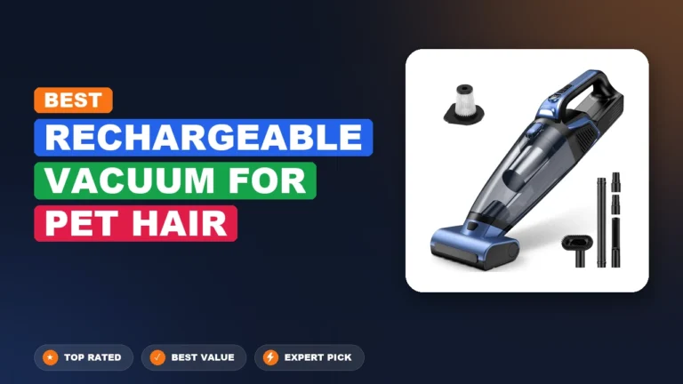 6 Best Rechargeable Vacuum for Pet Hair 2026 – Top Rated & Reviewed