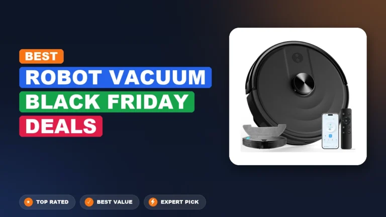 5 Best Robot Vacuum Black Friday Deals 2026 – Real Testing & Top Picks