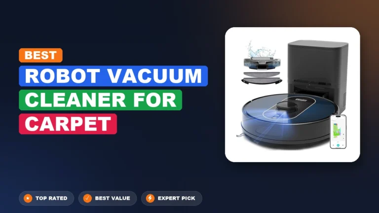 10 Best Robot Vacuum Cleaner for Carpet 2026 – Tested, Rated & Ranked