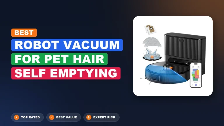 5 Best Robot Vacuum for Pet Hair Self-Emptying 2026 – Real Testing & Top Picks