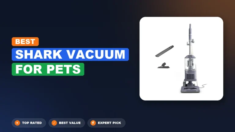 5 Best Shark Vacuum for Pets 2026 – Tested, Rated & Ranked