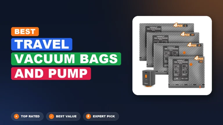 5 Best Travel Vacuum Bags and Pump 2026 – Expert Picks & Ranked