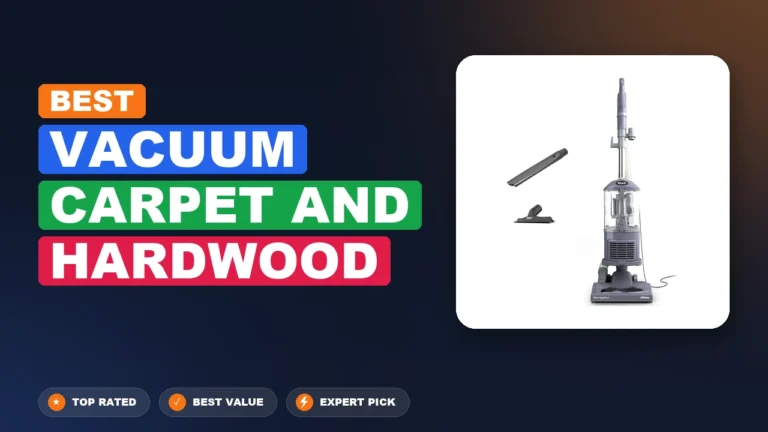 2 Best Vacuum Carpet and Hardwood 2026 – Tested, Rated & Ranked