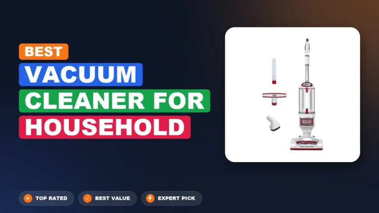 10 Best Vacuum Cleaner for Household 2026 – Expert Picks & Ranked