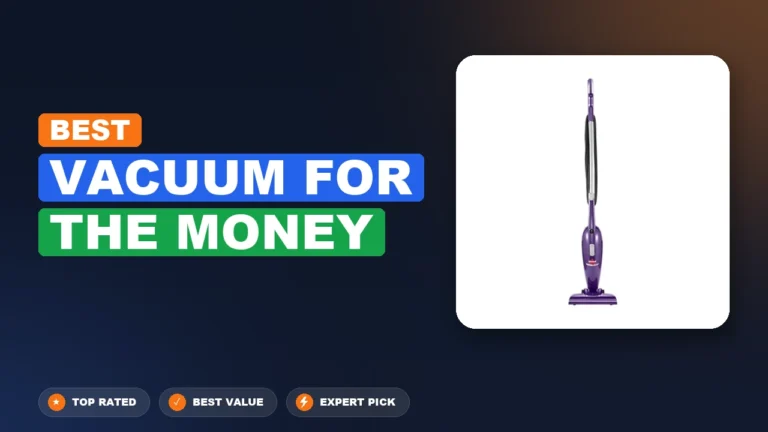 8 Best Vacuum for the Money 2026 – Expert Reviewed & Ranked