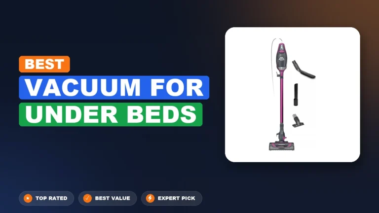 2 Best Vacuum for Under Beds 2026 – Tested, Rated & Ranked