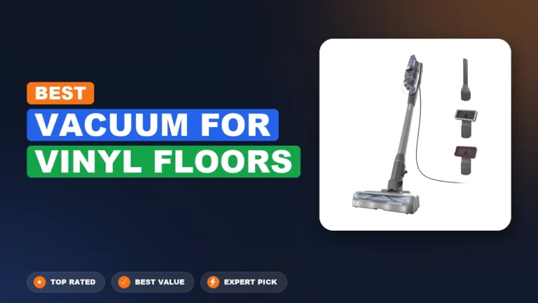 5 Best Vacuum for Vinyl Floors 2026 – Expert Picks & Ranked