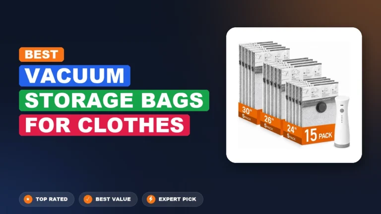 10 Best Vacuum Storage Bags for Clothes 2026 – Top Rated & Reviewed