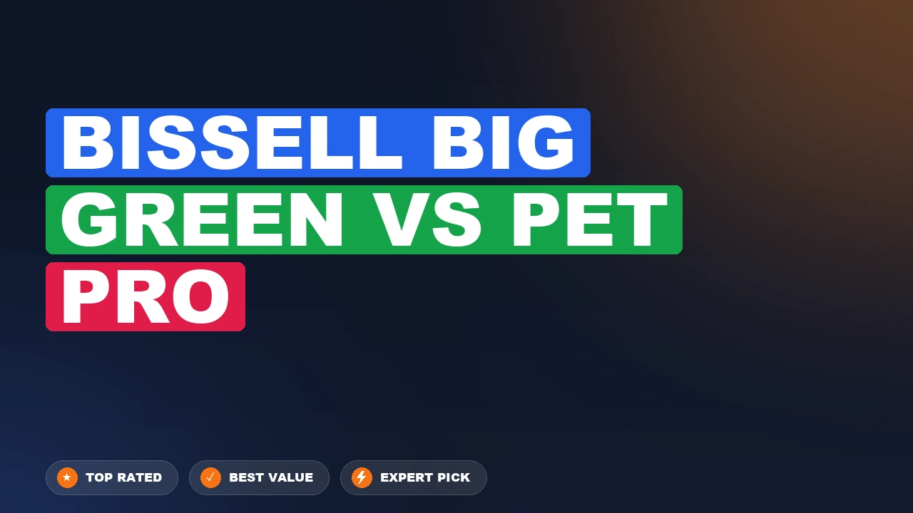 Bissell Big Green vs Bissell Pet Pro side-by-side comparison