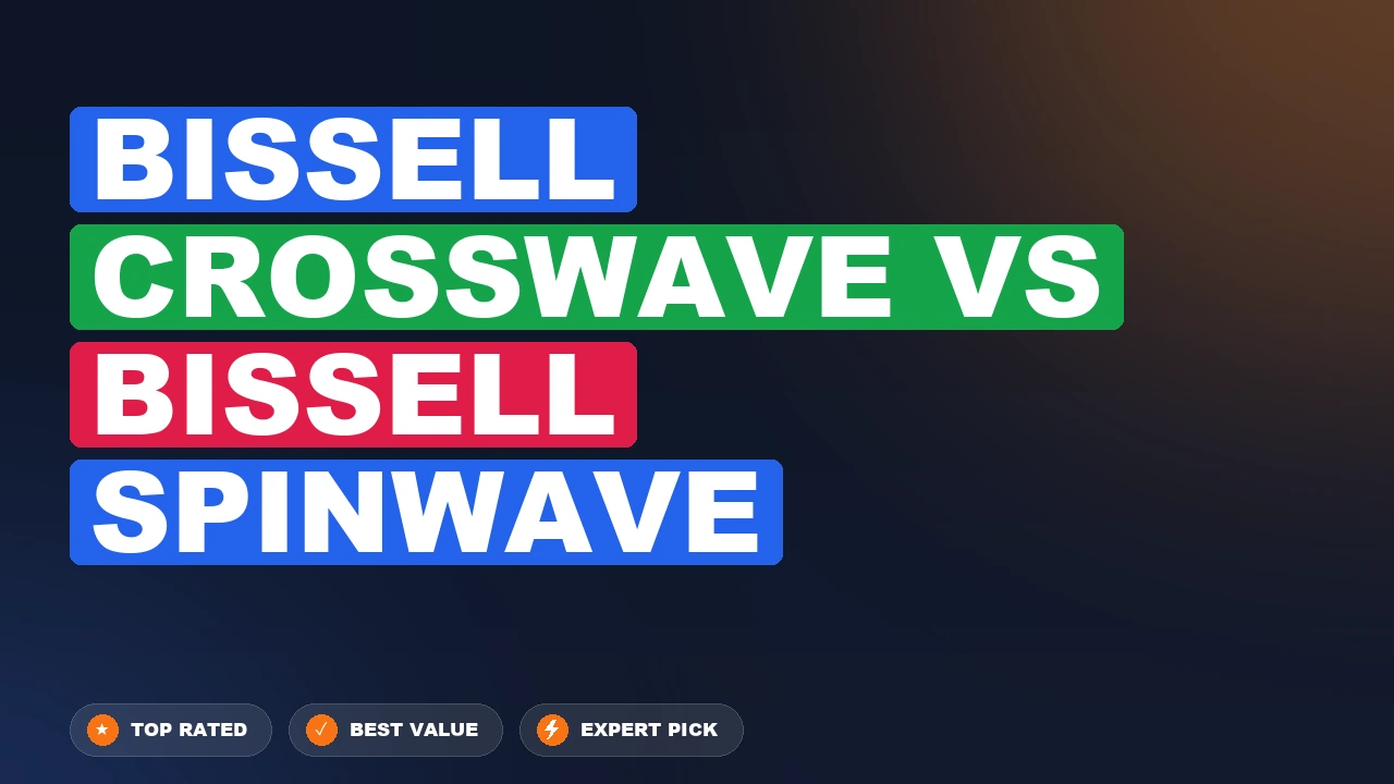 Bissell Crosswave vs Bissell Spinwave side-by-side comparison