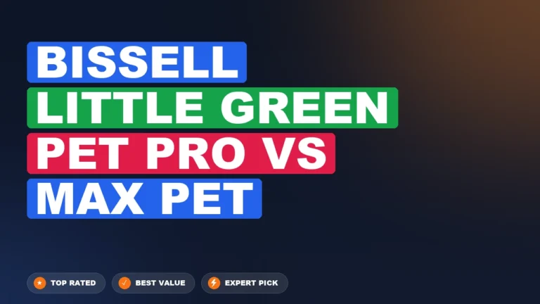 Bissell Little Green Pet Pro vs Bissell CleanView Car & Pet Max side-by-side comparison