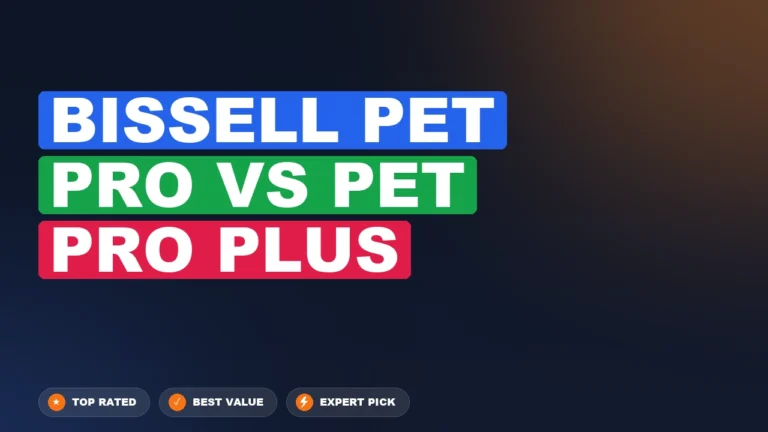 Bissell Pet Pro vs Pet Pro Plus side-by-side comparison