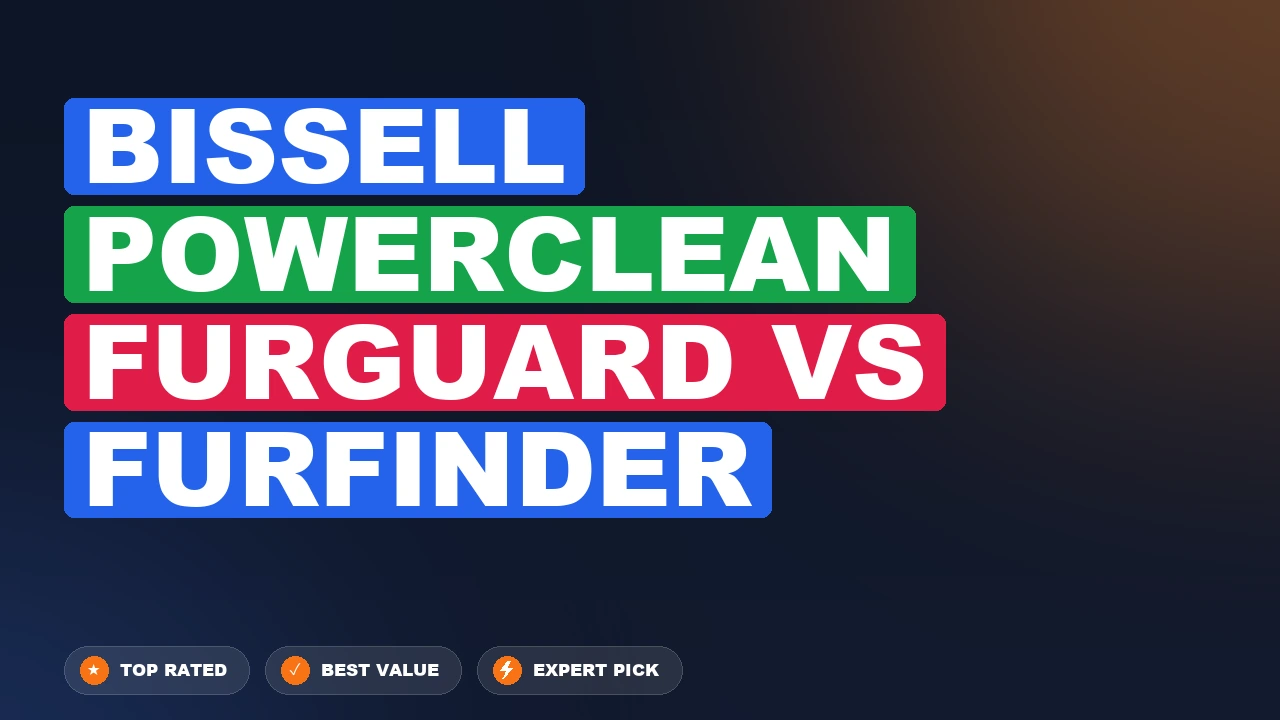 Bissell Powerclean Furguard vs Furfinder side-by-side comparison