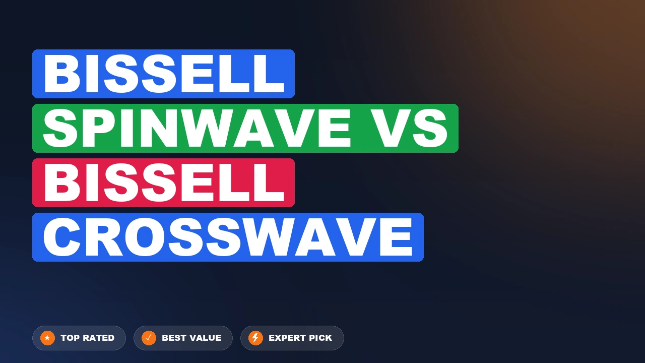 Bissell Spinwave vs Bissell Crosswave side-by-side comparison