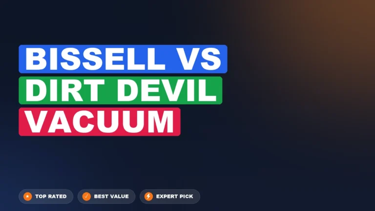 Bissell vs Dirt Devil Vacuum side-by-side comparison