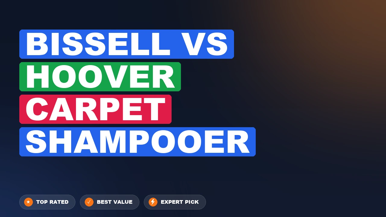 Bissell vs Hoover Carpet Shampooer side-by-side comparison