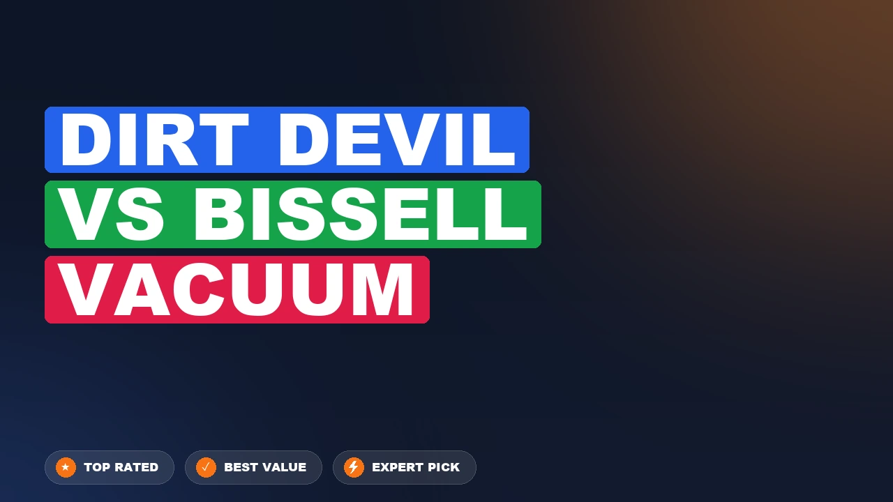 Dirt Devil vs Bissell Vacuum side-by-side comparison